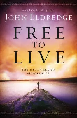 Liber să trăiești: Reliefarea totală a sfințeniei - Free to Live: The Utter Relief of Holiness