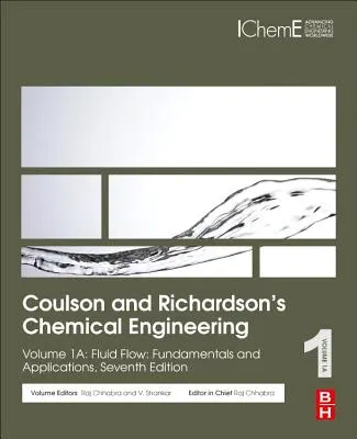 Coulson și Richardson's Chemical Engineering: Volume 1a: Fluid Flow: Fundamentals and Applications - Coulson and Richardson's Chemical Engineering: Volume 1a: Fluid Flow: Fundamentals and Applications