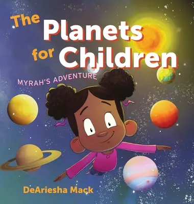 Planetele pentru copii (Aventura lui Myrah) - The Planets for Children (Myrah's Adventure)