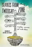 Călătorii din zona mea crepusculară - Morfină, amintiri și închipuiri - Travels From My Twilight Zone - Morphine, memories and make-believe