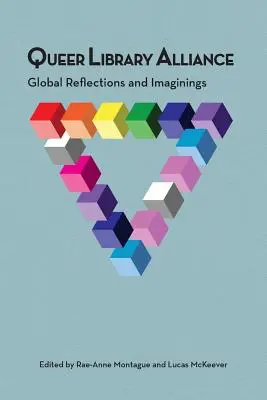 Queer Library Alliance: Reflecții și imaginații globale - Queer Library Alliance: Global Reflections and Imaginings