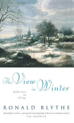 Vedere în timpul iernii: Reflecții asupra bătrâneții - The View in Winter: Reflections on Old Age
