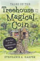 Poveștile căsuței din copac și ale monedei magice - Tales of the Treehouse and the Magical Coin