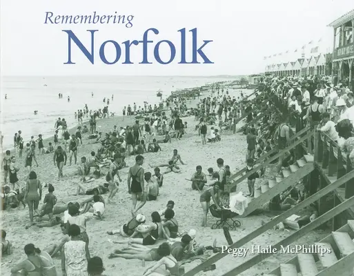 Amintiri din Norfolk - Remembering Norfolk