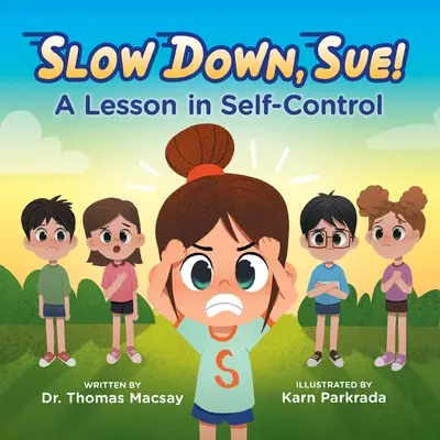 Încetinește, Sue! O lecție de autocontrol - Slow Down, Sue!: A Lesson in Self-Control