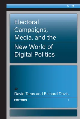 Campanii electorale, mass-media și noua lume a politicii digitale - Electoral Campaigns, Media, and the New World of Digital Politics