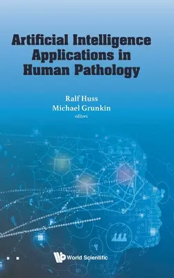 Aplicații ale inteligenței artificiale în patologia umană - Artificial Intelligence Applications in Human Pathology