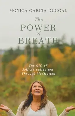 Puterea respirației: Darul autoactualizării prin meditație - The Power of Breath: The Gift of Self-Actualization Through Meditation
