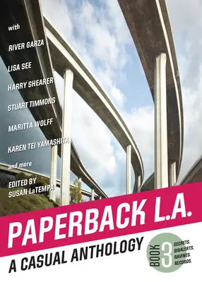 Broșură L.A. Book 3: A Casual Anthology: Secrete, Sigalerts, Ravines, Records - Paperback L.A. Book 3: A Casual Anthology: Secrets, Sigalerts, Ravines, Records