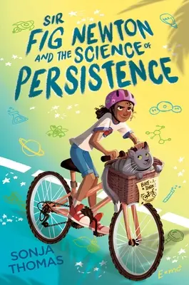 Sir Fig Newton și știința persistenței - Sir Fig Newton and the Science of Persistence