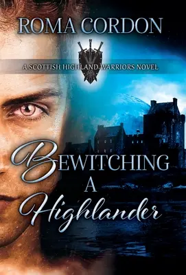 Vrăjirea unui Highlander - Bewitching a Highlander