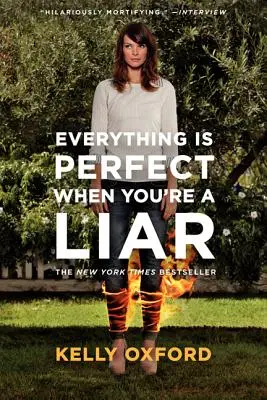 Totul este perfect când ești un mincinos - Everything Is Perfect When You're a Liar