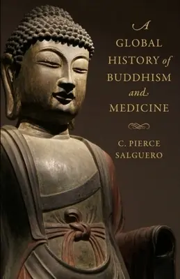 O istorie globală a budismului și a medicinei - A Global History of Buddhism and Medicine