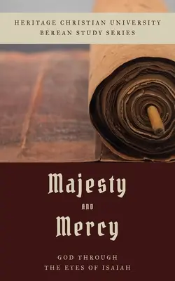 Maiestate și milă: Dumnezeu prin ochii lui Isaia - Majesty and Mercy: God Through the Eyes of Isaiah