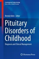 Tulburările hipofizare ale copilăriei: Diagnostic și management clinic - Pituitary Disorders of Childhood: Diagnosis and Clinical Management
