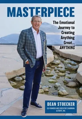Masterpiece: The Emotional Journey to Creating Anything Great...Anything (Călătoria emoțională pentru a crea ceva măreț...orice) - Masterpiece: The Emotional Journey to Creating Anything Great...Anything