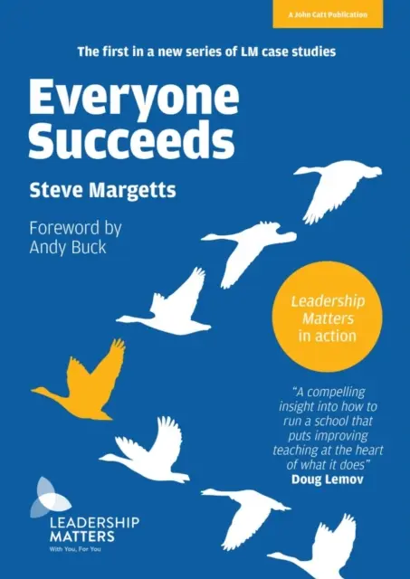Toată lumea reușește - Leadership Matters în acțiune - Everyone Succeeds - Leadership Matters in action