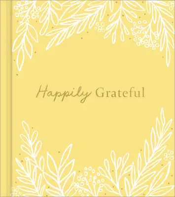 Fericit și recunoscător - Happily Grateful