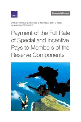 Plata ratei integrale a salariilor speciale și de stimulare pentru membrii componentelor de rezervă - Payment of the Full Rate of Special and Incentive Pays to Members of the Reserve Components