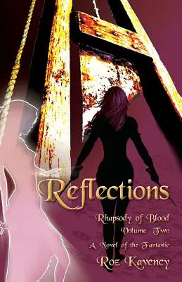 Reflecții - Rapsodia sângelui, volumul doi - Reflections - Rhapsody of Blood, Volume Two