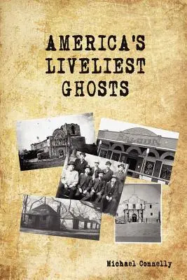 Cele mai vii fantome ale Americii - America's Liveliest Ghosts