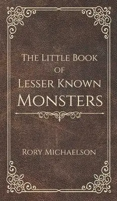 Mica carte a monștrilor mai puțin cunoscuți - The Little Book of Lesser Known Monsters