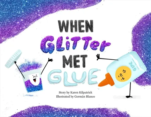 Când sclipiciul întâlnește lipiciul - When Glitter Met Glue