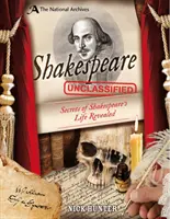 Arhivele Naționale: Shakespeare neclasificat (Hunter Nick (Consultant în editare pentru copii și educație)) - National Archives: Shakespeare Unclassified (Hunter Nick (Children's and Educational Publishing Consultant))