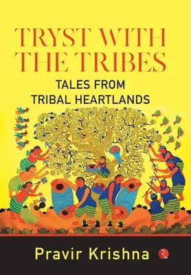 Încercare cu triburile (Tryst with the Tribes) - Tryst with the Tribes