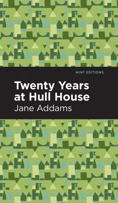 Douăzeci de ani la Hull-House - Twenty Years at Hull-House
