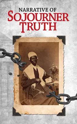 Narațiunea lui Sojourner Truth - Narrative of Sojourner Truth