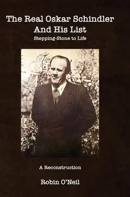 Adevăratul Oskar Schindler și lista sa - Hard Cover: Stepping-Stone către viață - The Real Oskar Schindler and His List - Hard Cover: Stepping-Stone to Life