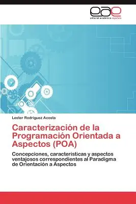 Caracterizarea programului orientat către aspecte (Poa) - Caracterizacion de La Programacion Orientada a Aspectos (Poa)