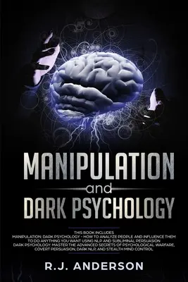 Manipulare și Psihologie Întunecată: 2 Manuscrise - Cum să analizezi oamenii și să-i influențezi să facă tot ce vrei tu ... NLP și Comportament Cognitiv Întunecat - Manipulation and Dark Psychology: 2 Manuscripts - How to Analyze People and Influence Them to Do Anything You Want ... NLP, and Dark Cognitive Behavio
