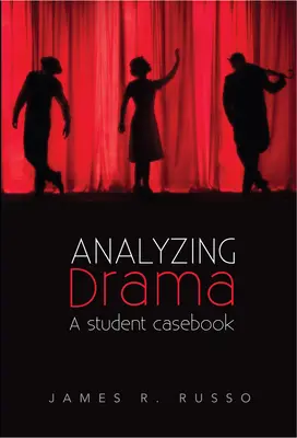Analyzing Drama: O carte de caz pentru studenți - Analyzing Drama: A Student Casebook
