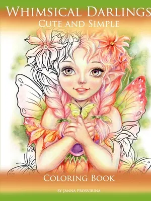 Whimsical Darlings: Drăguț și simplu: Carte de colorat - Whimsical Darlings: Cute and Simple: Coloring Book