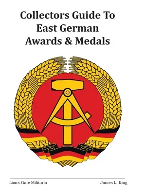 Ghidul colecționarilor pentru premii și medalii est-germane - Collectors Guide to East German Awards and Medals
