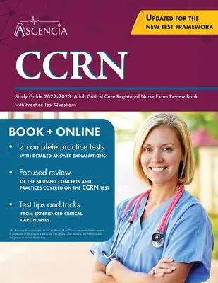 Ghid de studiu CCRN 2022-2023: Adult Critical Care Registered Nurse Exam Review Book cu întrebări practice de testare - CCRN Study Guide 2022-2023: Adult Critical Care Registered Nurse Exam Review Book with Practice Test Questions