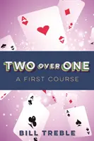 Two-Over-One: un prim curs - Two-Over-One: A First Course