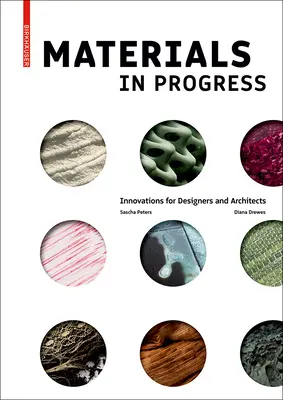 Materiale în progres - Inovații pentru designeri și arhitecți - Materials in Progress - Innovations for Designers and Architects