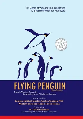 Flying Penguin Ediția a doua: Ghid premiat pentru trezirea geniului tău din copilărie - Flying Penguin Second Edition: Award-Winning Guide to Awakening Your Childhood Genius