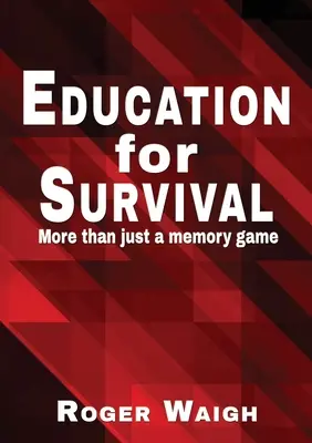 Educație pentru supraviețuire: mai mult decât un joc de memorie - Education for survival: More than just a memory game