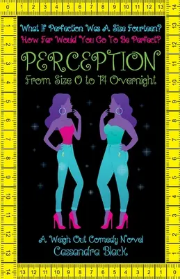 Percepție: De la mărimea 0 la 14 peste noapte - Perception: From Size 0 to 14 Overnight
