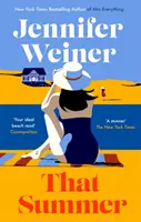 That Summer - 'Dacă aveți timp pentru o singură carte în această vară, alegeți-o pe aceasta' The New York Times - That Summer - 'If you have time for only one book this summer, pick this one' The New York Times
