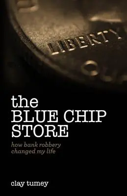 Magazinul Blue Chip: Cum mi-a schimbat viața jefuirea unei bănci - The Blue Chip Store: How Bank Robbery Changed My Life