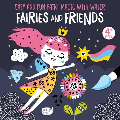 Vopsea magică ușoară și distractivă cu apă: Zâne și prieteni - Easy and Fun Paint Magic with Water: Fairies and Friends