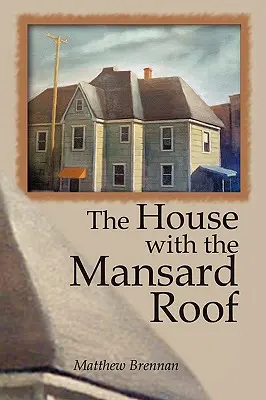 Casa cu acoperiș Mansard - The House with the Mansard Roof