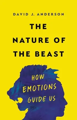 Natura bestiei: Cum ne ghidează emoțiile - The Nature of the Beast: How Emotions Guide Us