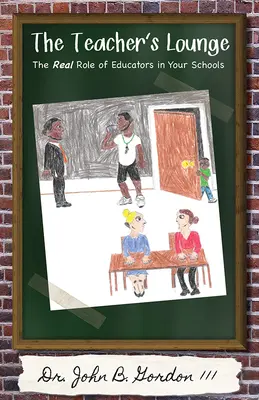 Salonul profesorilor: Rolul real al educatorilor în școlile voastre - The Teacher's Lounge: The Real Roles of Educators in Your Schools