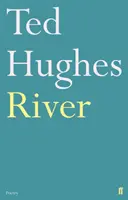 River - Poezii de Ted Hughes - River - Poems by Ted Hughes